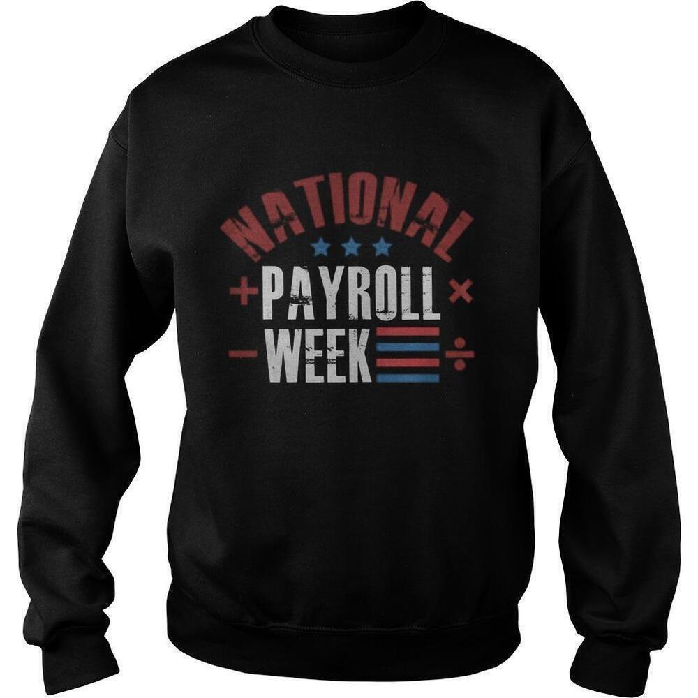 National Payroll Week Office Humor Graphic Sweatshirt